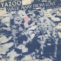 Yazoo - Walk Away from Love