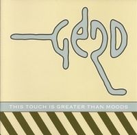 Gerd - This Touch Is Greater Than Moods