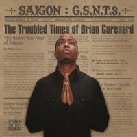Saigon - G.S.N.T. 3: The Troubled Times of Brian Carenard
