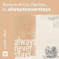 Alwaysneverstays - Rumours of Our Demise Have Been Greatly Exaggerated