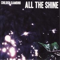 Childish Gambino - All The Shine