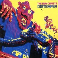 The New Christs - Distemper