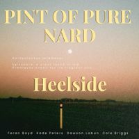 Heelside - Pint of Pure Nard