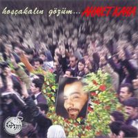 Ahmet Kaya - Hoş&ccedil;akalın G&ouml;z&uuml;m