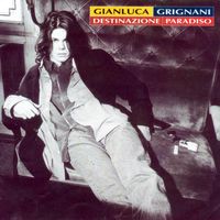 Gianluca Grignani - Destinazione Paradiso