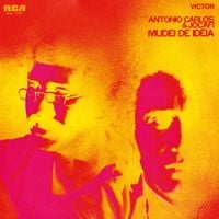 Ant&ocirc;nio Carlos e Joc&aacute;fi - Mudei De Id&eacute;ia