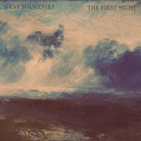 Gray Souvenirs - The First Sight