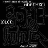 David Stutz - IOLET::Music from the World of Anathem