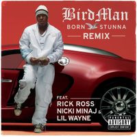 Birdman - Born Stunna (Remix)