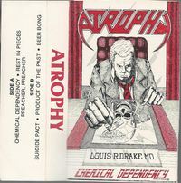 Atrophy - Chemical Dependency