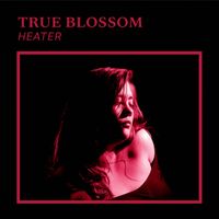 True Blossom - Heater