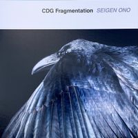 オノ セイゲン [Seigen Ono] - CDG Fragmentation