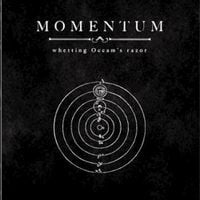 Momentum - Whetting Occam's Razor