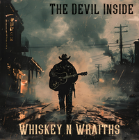The Devil Inside - Whiskey N Wraiths