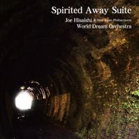 久石譲 [Joe Hisaishi] - Spirited Away Suite