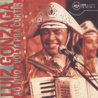 Luiz Gonzaga - Ao Vivo - Volta pra Curtir