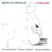 Bj&oslash;rn Alterhaug - A Ballad