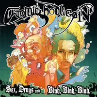 Atomic Hooligan - Sex, Drugs And Blah Blah Blah