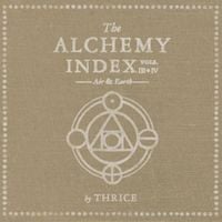 Thrice - The Alchemy Index, Vols. III & IV: Air & Earth
