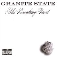 Granite State - The Breaking Point