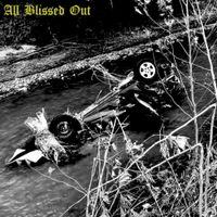 All Blissed Out - All Blissed Out
