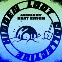 Hidden Loot Collective - January Beat Batch
