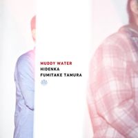 Hidenka - Muddy Water