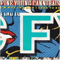 Fine Young Cannibals - I&rsquo;m Not The Man I Used To Be