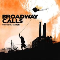 Broadway Calls - Good Views, Bad News