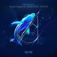 EPEX - Youth Chapter 3 : ROMANTIC YOUTH