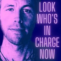Thomas W Johnson - Look Who's In Charge Now
