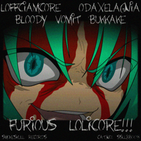 Bloody Vomit Bukkake - Furious Lolicore!!!