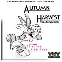 Charles Hamilton - Autumn Harvest... Is A Bi-Polar Rabbit