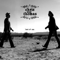 Chris And Thomas - Land of Sea