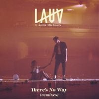 Lauv - There's No Way (Remixes)
