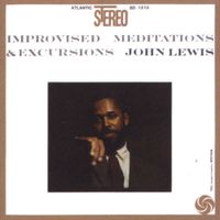 John Lewis - Improvised Meditations and Excursions