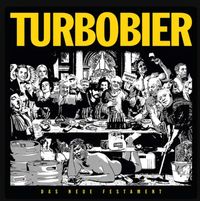 Turbobier - Das Neue Testament
