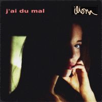 Iliona - J'ai du mal