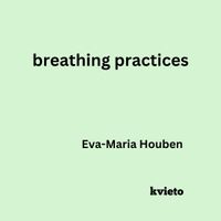 Eva-Maria Houben - breathing practices