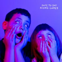 Safe To Say - Hiding Games