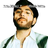 Tito Double P - CORAZ&Oacute;N PART&Iacute;O