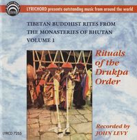 Various Artists - Tibetan Buddhist Rites From The Monasteries of Bhutan Volume 1: Rituals of The Drukpa Order From Thimpu and Punakha