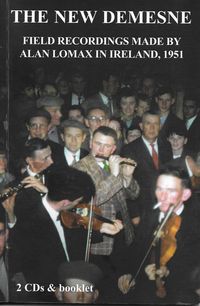 Various Artists - The New Demesne - Field Recordings Made By Alan Lomax In Ireland, 1951