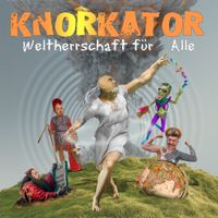 Knorkator - Weltherrschaft F&uuml;r Alle!