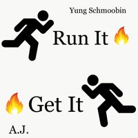 Yung Schmoobin - Run It, Get It