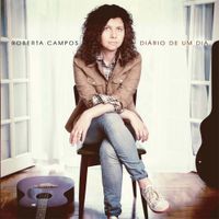 Roberta Campos - Di&aacute;rio de um Dia