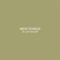 Jon Walker - New Songs