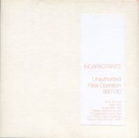 Incapacitants - Unauthorized Fatal Operation 990130