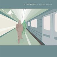 Kyd & Kango - High Above
