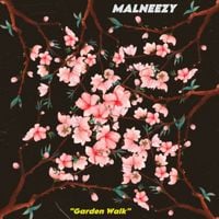MALNEEZY - Garden Walk